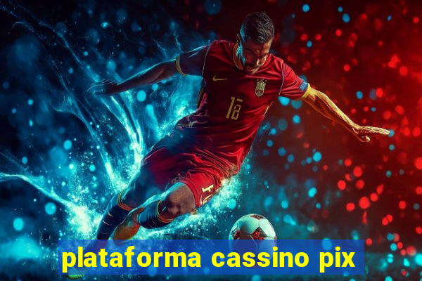 plataforma cassino pix